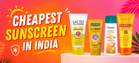 Cheapest Sunscreen In India 2026: Best Budget Picks